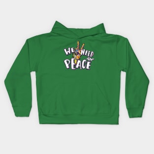 we need peace Kids Hoodie